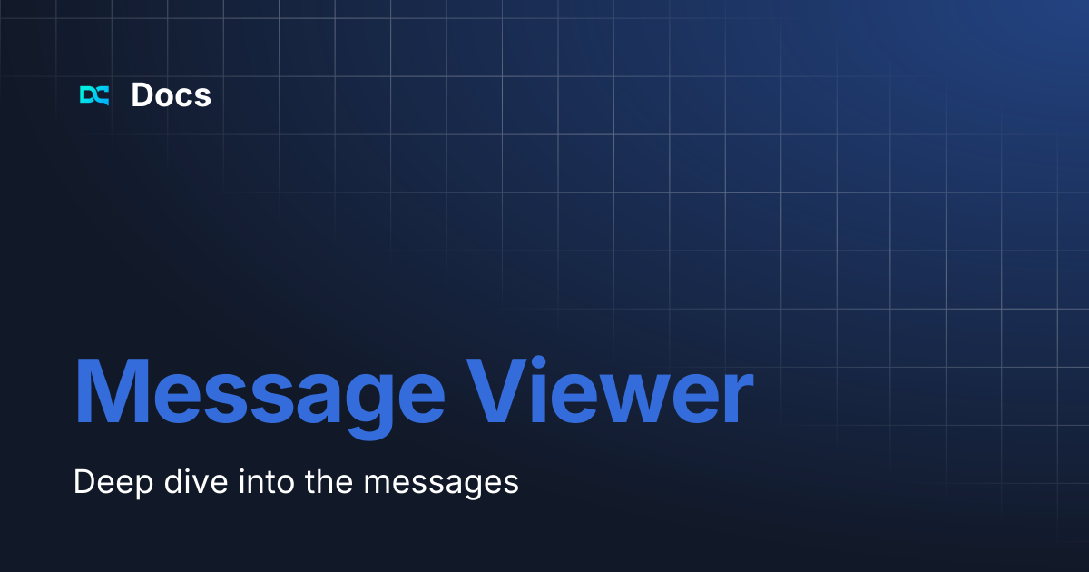 Message Viewer | Docs
